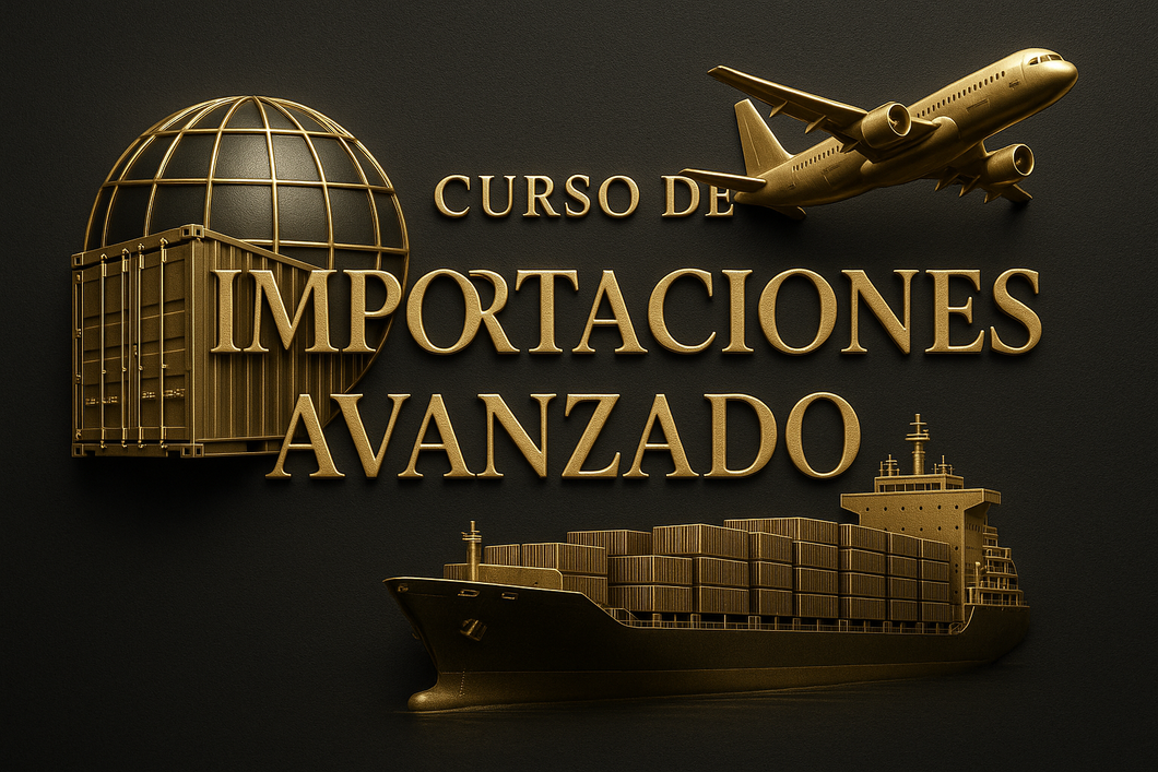 Curso de Importaciones Avanzado
